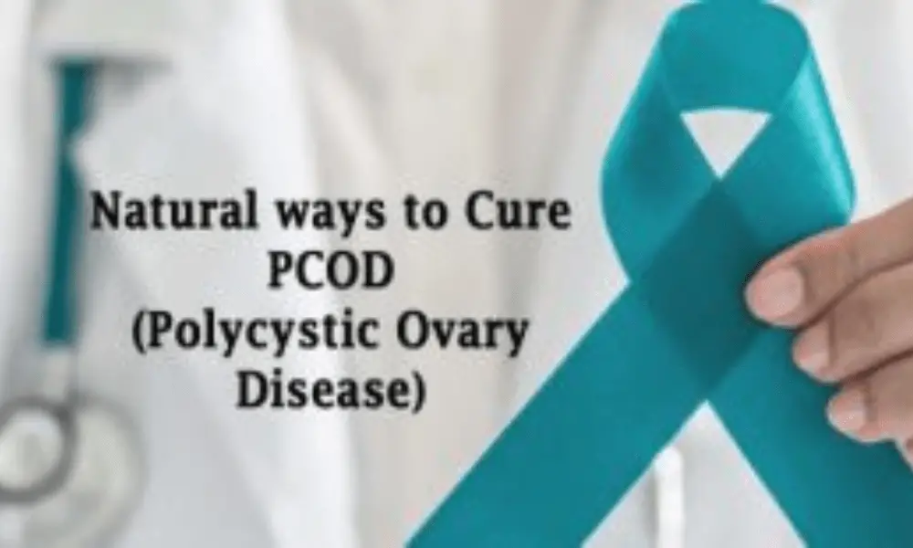 Natural ways to Cure PCOD