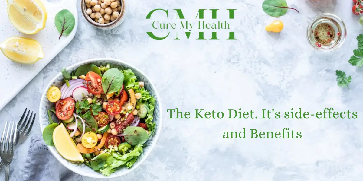 The Keto Diet. It's side-effects and Benefits