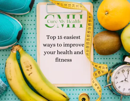 Top 15 easiest ways to improve your health and fitness