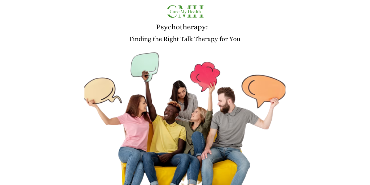 Psychotherapy: Finding the Right Talk Therapy for You