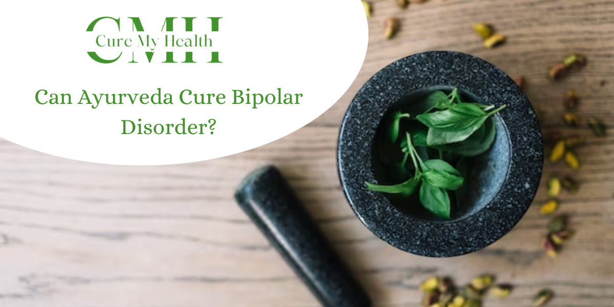 Can Ayurveda cure bipolar disorder?