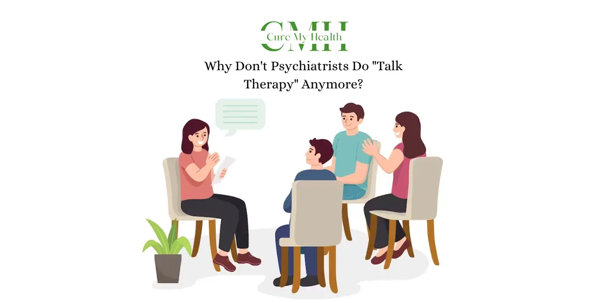 Why Don't Psychiatrists Do "Talk Therapy" Anymore?