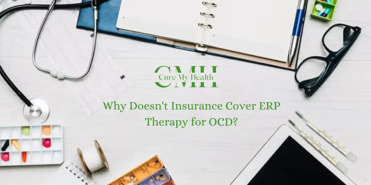 Why Doesn't Insurance Cover ERP Therapy for OCD?