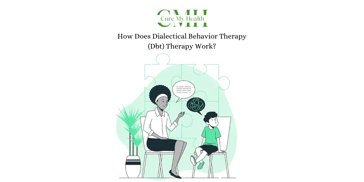 How Does Dialectical Behavior Therapy (Dbt) Therapy Work?