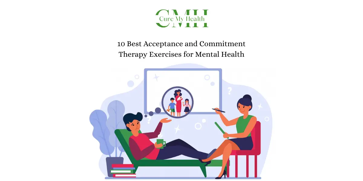 10 Best Acceptance and Commitment Therapy Exercises for Mental Health