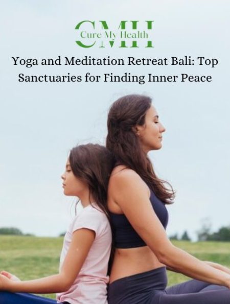 Best Yoga and Meditation Retreats for Inner Peace in Bali